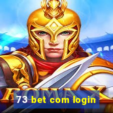 73 bet com login